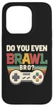 Coque pour iPhone 15 Pro Joueur de jeu vidéo rétro vintage Do You Even Brawl Bro