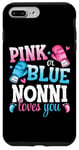 iPhone 7 Plus/8 Plus Pink Or Blue Nonni Loves You Boxing Gender Reveal Party Case