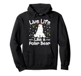 Live Life Like a Polar Bear Christmas Santa Hat Lights Xmas Pullover Hoodie