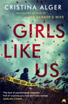 Girls Like Us  Sunday Times Crime Book of the Month and New York Times bestseller