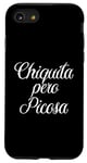 iPhone SE (2020) / 7 / 8 Chiquita Pero Picosa Mexican Toxica Chingona Mujer Chola Case