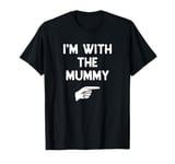 I'm With The Mummy Costume Halloween Matching Party T-Shirt