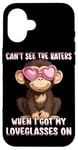 iPhone 16 Can't See The Haters Loveglasses On Monkey Heart Glasses Case