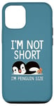 Coque pour iPhone 14 Pro Cool I'm Not Short I'm Penguin Size Funny Animal Sleeping