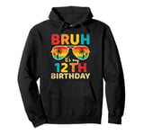 Vintage Bruh It's My 12th Birthday 12 Year Old Birthday boys Pullover Hoodie