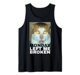 Monday Left Me Broken Cat Tank Top