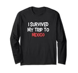 I Survived My Trip To MEXICO T-Shirt Simple City MEXICO Long Sleeve T-Shirt