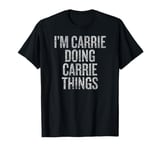 I'm Carrie Doing Carrie Things Funny Vintage T-Shirt