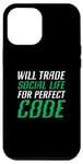 iPhone 12 Pro Max Will Trade Social Life For Perfect Code Coding Programming Case