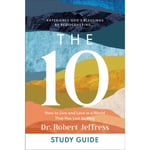 The 10 Study Guide – How to Live and Love in a World That Has Lost Its Way (häftad, eng)