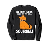 Disney Pixar Up My Name is Dug Squirrel Sweatshirt