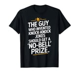 Knock-Knock Joke No-Bell Prize Funny Humor Comedy T-Shirt