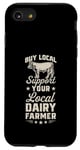 iPhone SE (2020) / 7 / 8 Buy Local Support Your Local Dairy Farmer Case