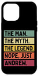 Coque pour iPhone 12 Pro Max The Man The Myth The Legend Nope Just Andrew Citation amusante