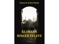 Klokken Ringer Elleve | Hanne Og Torben Munk | Språk: Danska