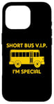 iPhone 16 Pro Short Bus VIP (I'm Special) T-Shirt funny saying school bus Case