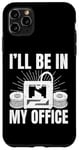 iPhone 11 Pro Max I'll be in My office 3D Printing Men Funny Case