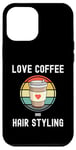 iPhone 12 Pro Max Love Drinking Coffee And Hair Styling Hairdresser Barber Case