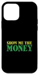 iPhone 12 mini Show Me The Money Case