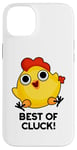 Coque pour iPhone 14 Plus Best Of Cluck Jeu de mots amusant au poulet