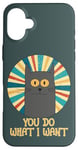 Coque pour iPhone 16 Plus You Do What I Want Retro Cat With Yellow Eyes