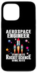 iPhone 13 Pro Max Aerospace Engineer It's Not Like It's Rocket Science Oh Wait Case