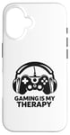 Coque pour iPhone 16 Le jeu est ma thérapie Une vie de joueur amusante