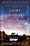 Light Changes Everything: A Novel