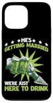 iPhone 13 Pro Max He's Getting Married, We're Just Here To Drink - Case