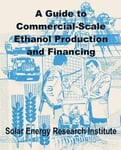 A Guide to Commercial-Scale Ethanol Production and Financing