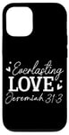 iPhone 12/12 Pro Everlasting Love Jeremiah 31 3 Inspirational Bible Verse Case