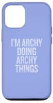 Coque pour iPhone 12/12 Pro Je suis Archy qui fait Archy Things Funny Vintage