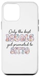 iPhone 12 mini Only The Best Moms Get Promoted To Sitto Grandma Mothers Day Case