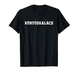 Kurtoskalacs Food Design For Men Women Kids Funny T-Shirt