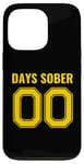 iPhone 13 Pro 0 Days Sober- Sports Funny Drinking- 00 Days Sober Case