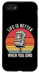 Coque pour iPhone SE (2020) / 7 / 8 La vie est meilleure lorsque vous chantez, microphone chanteur chanteur