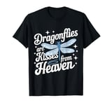 Dragonfly Dragonflies Are Kisses From Heaven T-Shirt