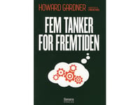 Fem Tanker For Fremtiden | Howard Gardner | Språk: Dansk