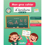 Mon gros cahier d'écriture GS-CP-CE1 - 128 pages pour perfectionner le geste d'écriture de la grande section au CE1 (Broché)