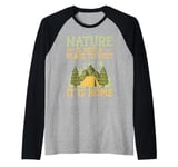 Nature is not a place to visit It is home Hiking Raglan Baseball Tee