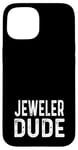 Coque pour iPhone 15 Jeweler Dude - Entreprise de bijoux propriétaire de magasin