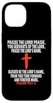 Coque pour iPhone 14 Psaumes 113:1-2 Écritures des versets de la Bible