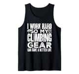 Bouldering My Climbing Gear Can Have A Better Life Climber Tank Top