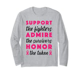 Support The Fighters Admire The Survivors Honor The Taken Long Sleeve T-Shirt