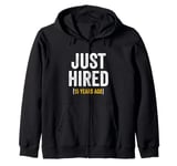 15 Year Work Anniversary Jubilee Just Hired 15 Years Ago Zip Hoodie