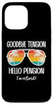 Coque pour iPhone 13 Pro Max Goodbye Tension Hello Pension Happy Retirement 25 Im Retired