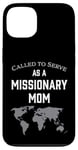 iPhone 13 Called to Serve as a Missionary Mom Case