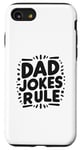 iPhone SE (2020) / 7 / 8 Dad Jokes Rule Funny Family Humor for All Dads Case