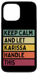 Coque pour iPhone 13 Pro Max Keep Calm And Let Karissa Handle This Funny Citation Retro