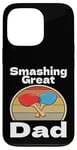 Coque pour iPhone 13 Pro Drôle Smashing Great Dad Ping Pong Lover Game Winner Retro